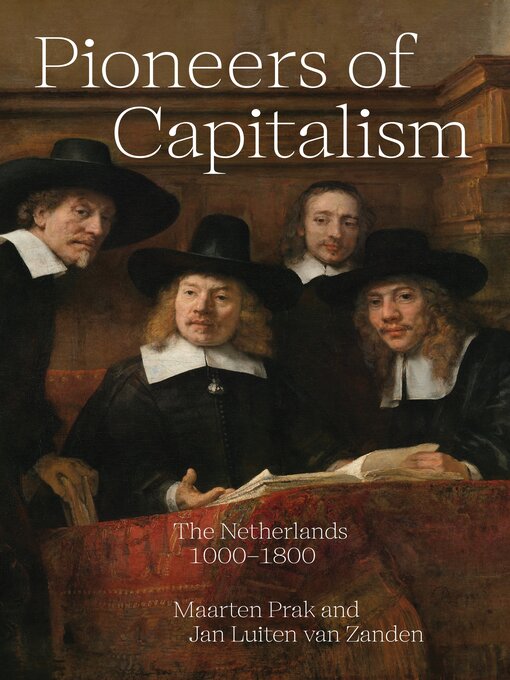 Title details for Pioneers of Capitalism by Maarten Prak - Available